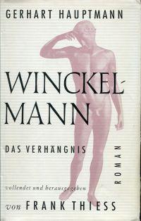 Bild des Verkufers fr Winckelmann. Das Verhngnis. Roman. zum Verkauf von Bcher Eule