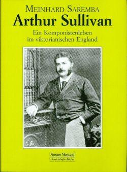 Bild des Verkufers fr Arthur Sullivan (1842-1900). Ein Komponistenleben im viktorianischen England. zum Verkauf von Bcher Eule