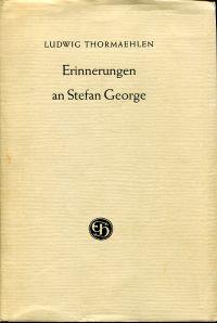 Bild des Verkufers fr Erinnerungen an Stefan George. Aus dem Nachlass hrsg. von Walther Greischel. zum Verkauf von Bcher Eule