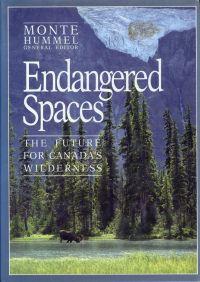 Image du vendeur pour Endangered Spaces. The future for Canada's Wilderness. mis en vente par Bcher Eule