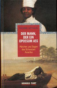 Seller image for Der Mann, der ein Opossum ass. Mrchen und Sagen aus dem Schwarzen Amerika. for sale by Bcher Eule
