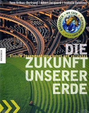 Seller image for Die Zukunft unserer Erde. Globale Zusammenhnge sehen und verstehen. for sale by Bcher Eule