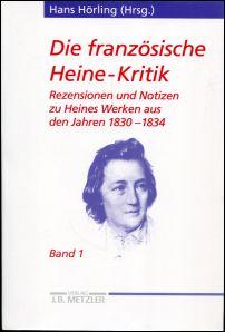 Seller image for Die franzsische Heine-Kritik. Rezensionen und Notizen zu Heines Werken aus den Jahren 1830-1834. for sale by Bcher Eule