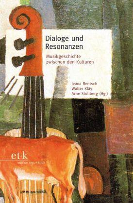 Seller image for Dialoge und Resonanzen. Musikgeschichte zwischen den Kulturen ; Theo Hirsbrunner zum 80. Geburtstag. for sale by Bcher Eule