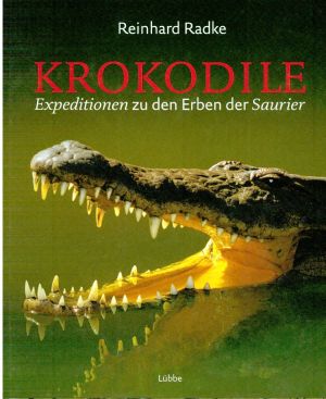 Bild des Verkufers fr Krokodile. Expeditionen zu den Erben der Saurier. zum Verkauf von Bcher Eule