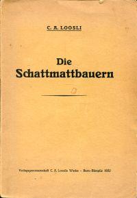 Imagen del vendedor de Die Schattmattbauern. a la venta por Bcher Eule