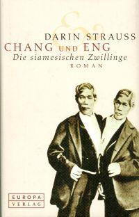 Bild des Verkufers fr Chang und Eng. Die siamesischen Zwillinge. zum Verkauf von Bcher Eule