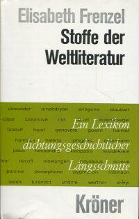 Bild des Verkufers fr Stoffe der Weltliteratur. Ein Lexikon dichtungsgeschichtlicher Lngsschnitte. zum Verkauf von Bcher Eule