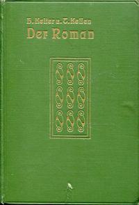 Imagen del vendedor de Der Roman. Theorie und Technik des Romans und der erzhlenden Dichtung, nebst einer geschichtlichen Einleitung. a la venta por Bcher Eule