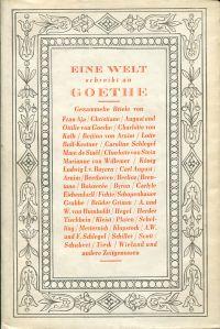 Image du vendeur pour Eine Welt schreibt an Goethe. Gesammelte Briefe an Goethe. mis en vente par Bcher Eule