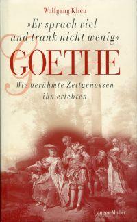 Bild des Verkufers fr "Er sprach viel und trank nicht wenig". Goethe ; wie berhmte Zeitgenossen ihn erlebten. zum Verkauf von Bcher Eule