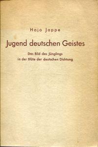 Image du vendeur pour Jugend deutschen Geistes. Das Bild des Jnglings in der Blte der deutschen Dichtung. mis en vente par Bcher Eule