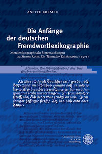 Die Anfänge der deutschen Fremdwortlexikographie. Metalexikographische Untersuchungen zu Simon Ro...