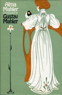 Image du vendeur pour Erinnerungen an Gustav Mahler. Angebunden: Mahler, Gustav: Briefe an Alma Mahler. mis en vente par Bcher Eule