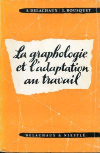 Imagen del vendedor de La graphologie et l'adaptation au travail. Orientation et slection professionnelles. Prface de Robert Olivaux. a la venta por Bcher Eule