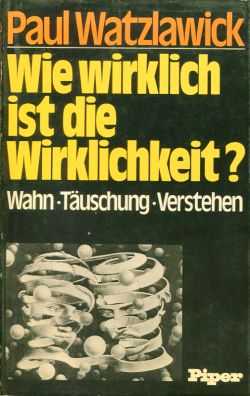 Bild des Verkufers fr Wie wirklich ist die Wirklichkeit? Wahn, Tuschung, Verstehen. zum Verkauf von Bcher Eule