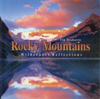 Imagen del vendedor de Rocky Mountains. Wilderness reflections. a la venta por Bcher Eule