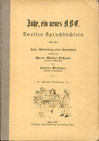 Juhe, ein neues ABC. zweites Sprachbüchlein.