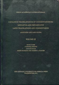 Catalogus translationum et commentariorum. Mediaeval and Renaissance Latin translations and comme...