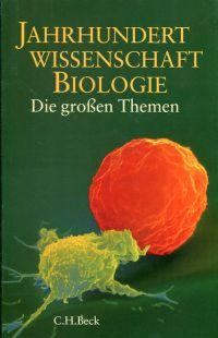 Bild des Verkufers fr Jahrhundertwissenschaft Biologie. Die grossen Themen. zum Verkauf von Bcher Eule