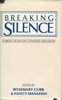 Seller image for Breaking silence. Lesbian nuns on convent sexuality. for sale by Bcher Eule