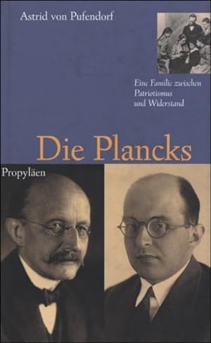 Bild des Verkufers fr Die Plancks. Eine Familie zwischen Patriotismus und Widerstand. zum Verkauf von Bcher Eule