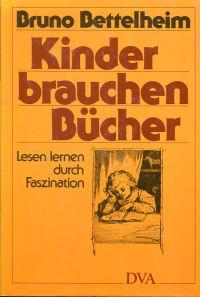 Image du vendeur pour Kinder brauchen Bcher. Lesen lernen durch Faszination. mis en vente par Bcher Eule