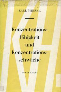 Seller image for Konzentrationsfhigkeit und Konzentrationsschwche. for sale by Bcher Eule