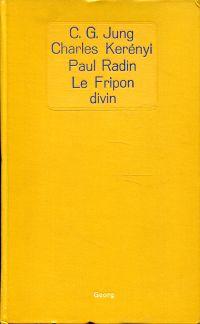 Seller image for Le Fripon divin. Un mythe indien. for sale by Bcher Eule