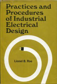 Seller image for Practices and procedures of industrial electrical design. for sale by Bcher Eule