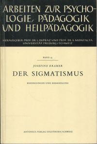 Der Sigmatismus. Bedingungen und Behandlung.