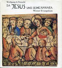 Da Jesus und seine Hawara. Wiener Evangelium. Deutsch - Wiener Dialekt.