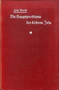 Bild des Verkufers fr Die Hauptprobleme des Lebens Jesu. Eine geschichtliche Untersuchung. zum Verkauf von Bcher Eule