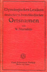 Bild des Verkufers fr Etymologisches Lexikon deutscher und fremdlndischer Ortsnamen. zum Verkauf von Bcher Eule