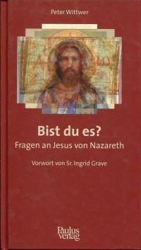 Bild des Verkufers fr Bist du es? Fragen an Jesus von Nazareth. zum Verkauf von Bcher Eule