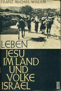 Bild des Verkufers fr Das Leben Jesu im Land und Volke Israel, Band 2. zum Verkauf von Bcher Eule