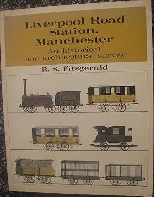 Imagen del vendedor de Liverpool Road Station, Manchester:An Historical and Architectural Survey a la venta por eclecticbooks