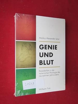 Bild des Verkufers fr Genie und Blut : Rassedenken in der italienischen Philologie des neunzehnten Jahrhunderts. zum Verkauf von Versandantiquariat buch-im-speicher