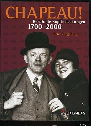 Imagen del vendedor de Chapeau: Berhmte Kopfbedeckungen 1700 bis 2000. a la venta por Umbras Kuriosittenkabinett