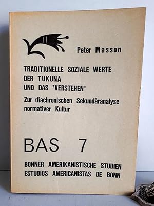 Seller image for Traditionelle soziale Werte der Tukuna und das Verstehen Zur diachronischen Sekundranalyse normativer Kultur for sale by Verlag IL Kunst, Literatur & Antiquariat