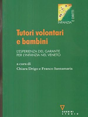 Bild des Verkufers fr Tutori volontari e bambini. L'esperienza del garante per l'infanzia nel Veneto zum Verkauf von Librodifaccia