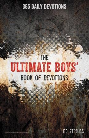 The Ultimate Boys' Book of Devotions: 365 Daily Devotions