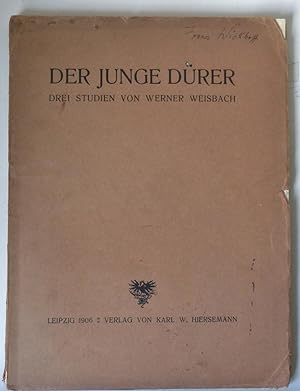Der Junge Durer. Drei Studien Von Werner Weisbach