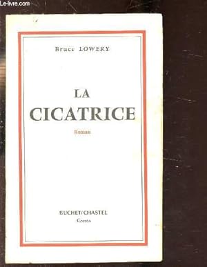 Bild des Verkufers fr LA CICATRICE zum Verkauf von Le-Livre