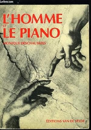 Bild des Verkufers fr L'HOMME ET LE PIANO - DE LA CONNAISSANCE PHYSIQUE A LA PERCEPTION METAPHYSIQUE zum Verkauf von Le-Livre