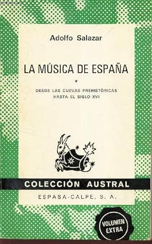 Bild des Verkufers fr LA MUSICA DE ESPANA - Desde las cuevas prehistoricas hasta el siglo XVI. zum Verkauf von Le-Livre