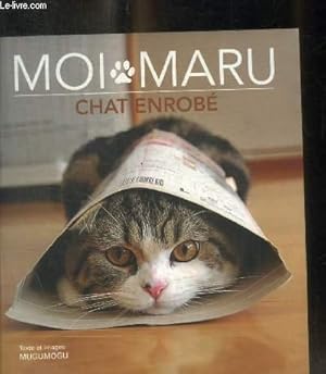 Bild des Verkufers fr MOI MARU - CHAT ENROBE zum Verkauf von Le-Livre