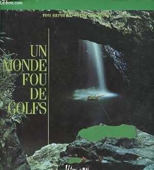 Bild des Verkufers fr UN MONDE FOU DE GOLFS zum Verkauf von Le-Livre