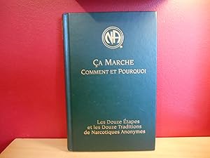 Seller image for CA MARCHE COMMENT ET POURQUOI LES DOUZE ETAPES ET LES DOUZE TRADITIONS DE NARCOTIQUES ANONYMES for sale by La Bouquinerie  Dd
