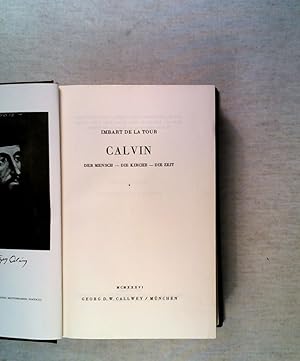 Seller image for Calvin,Der Mensch, die Kirche, die Zeit bersetzung: Eugen Gottlob Winkler for sale by ANTIQUARIAT Franke BRUDDENBOOKS